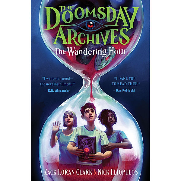 The Doomsday Archives: The Wandering Hour, Zack Loran Clark, Nick Eliopulos