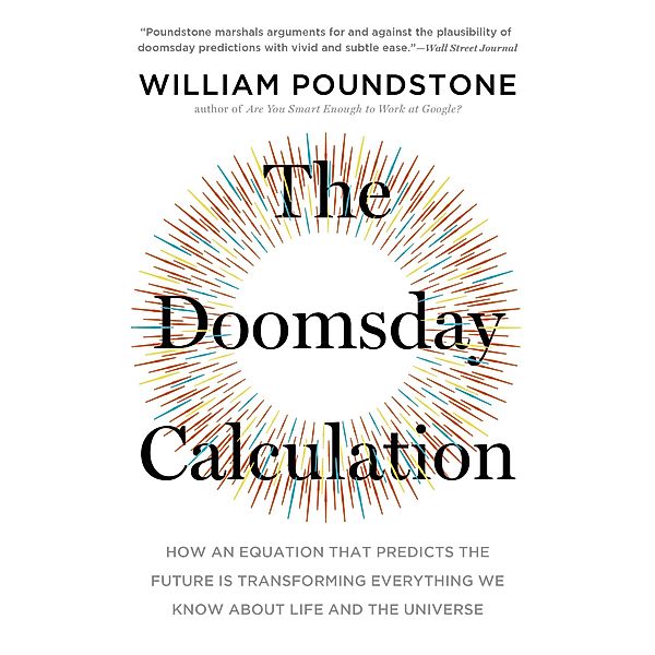 The Doomsday Calculation, William Poundstone