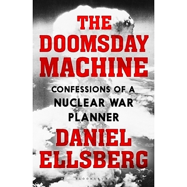 The Doomsday Machine, Daniel Ellsberg