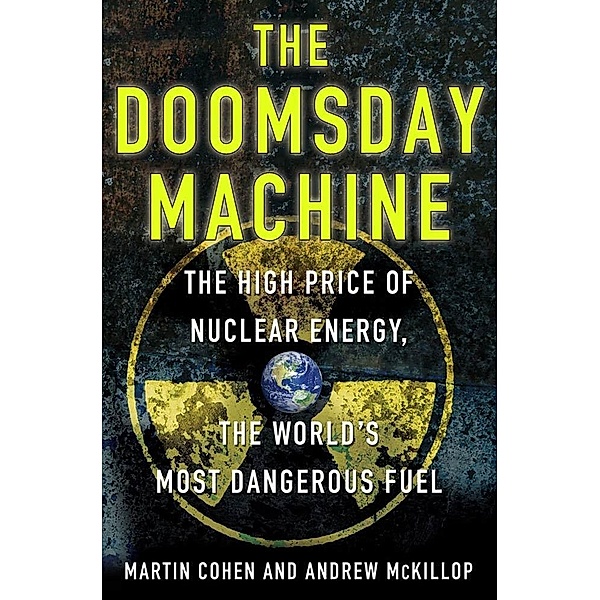 The Doomsday Machine, Martin Cohen, Andrew McKillop