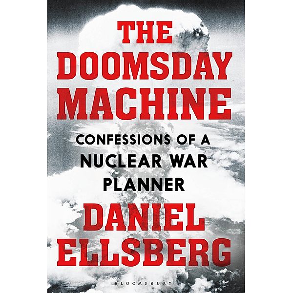 The Doomsday Machine, Daniel Ellsberg