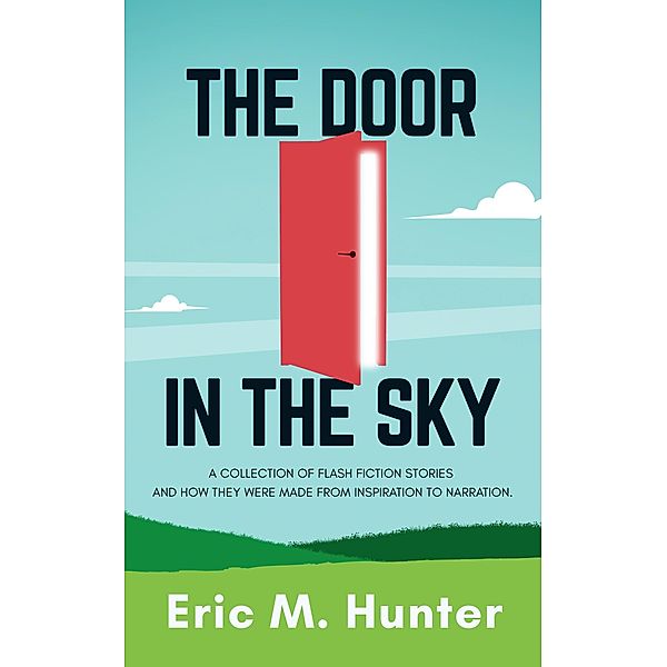 The Door in the Sky, Eric M Hunter