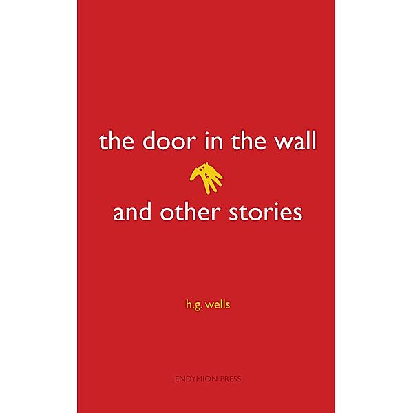 The Door in the Wall and Other Stories, H. G. Wells