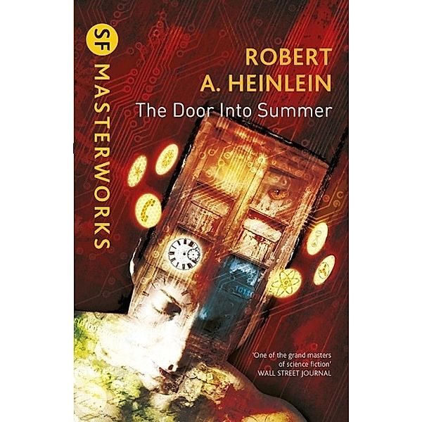 The Door into Summer / S.F. MASTERWORKS Bd.109, Robert A. Heinlein