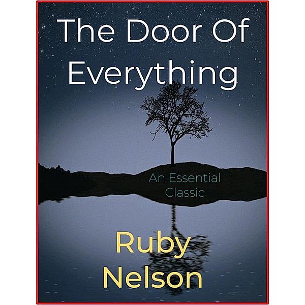 The Door Of Everything, Ruby Nelson