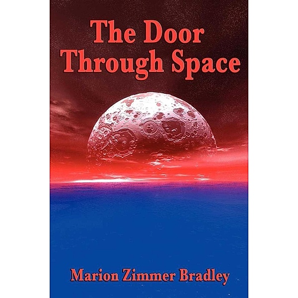 The Door Through Space, Marion Zimmer Bradley