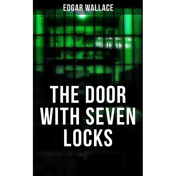 THE DOOR WITH SEVEN LOCKS, Edgar Wallace