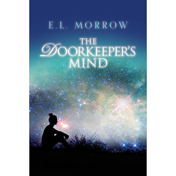 The Doorkeeper's Mind, E. L. Morrow