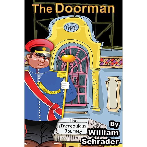 The Doorman, William Schrader