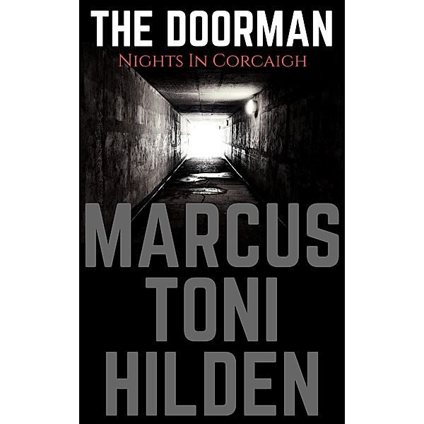 The Doorman: Nights in Corcaigh, Marcus Toni Hilden