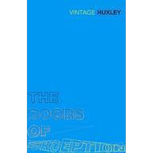 The Doors of Perception, Aldous Huxley
