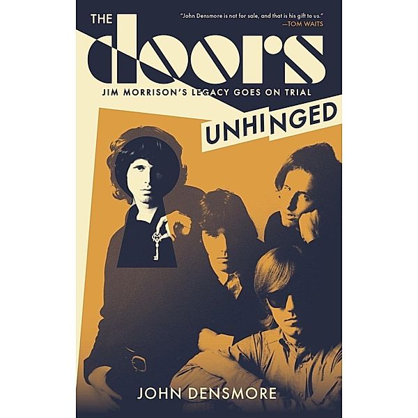 The Doors Unhinged: Jim Morrison's Legacy Goes on Trial, John Densmore