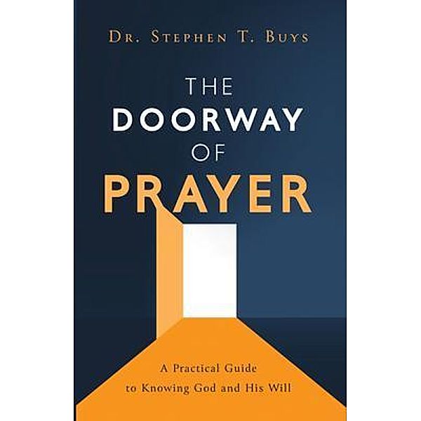 The Doorway of Prayer, Stephen Buys