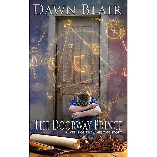 The Doorway Prince (Wells of the Onesong), Dawn Blair