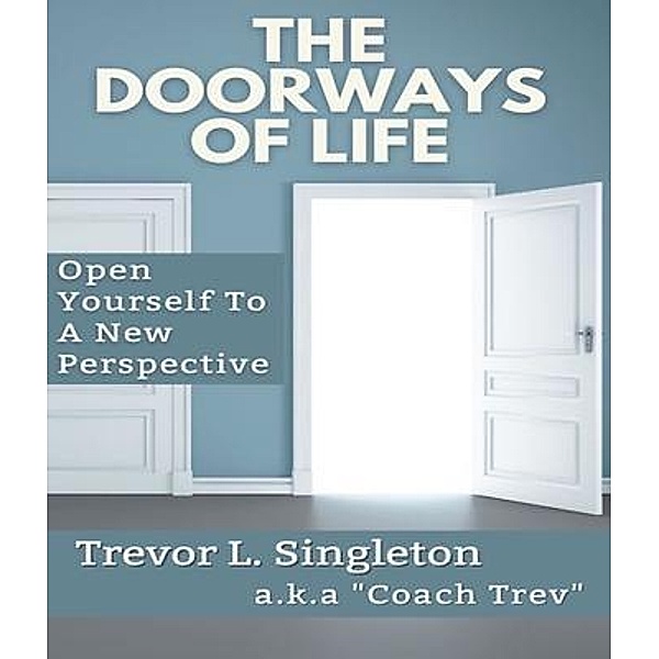 The Doorways of Life, Trevor Singleton