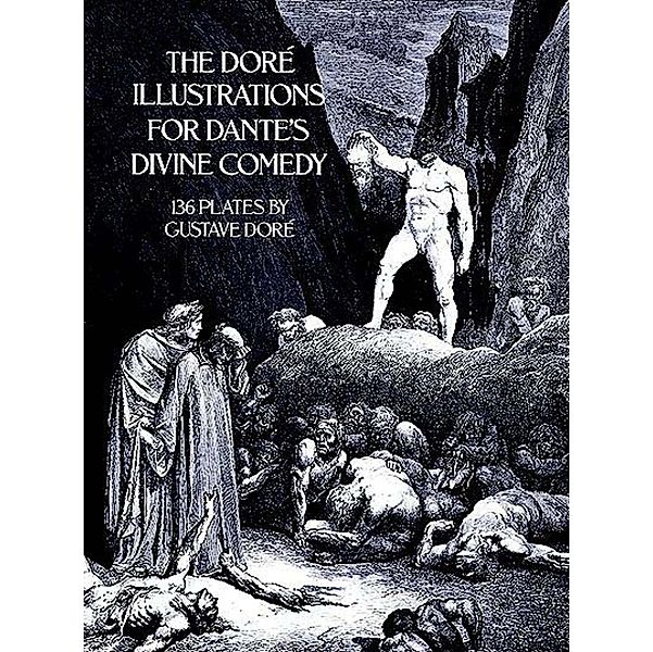 The Doré Illustrations for Dante's Divine Comedy / Dover Fine Art, History of Art, Gustave Doré