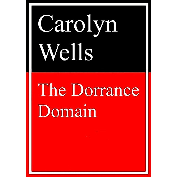 The Dorrance Domain, Carolyn Wells