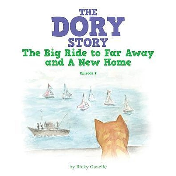 The Dory Story: Episode 2 / The Dory Stories Bd.2, Ricky Gazelle