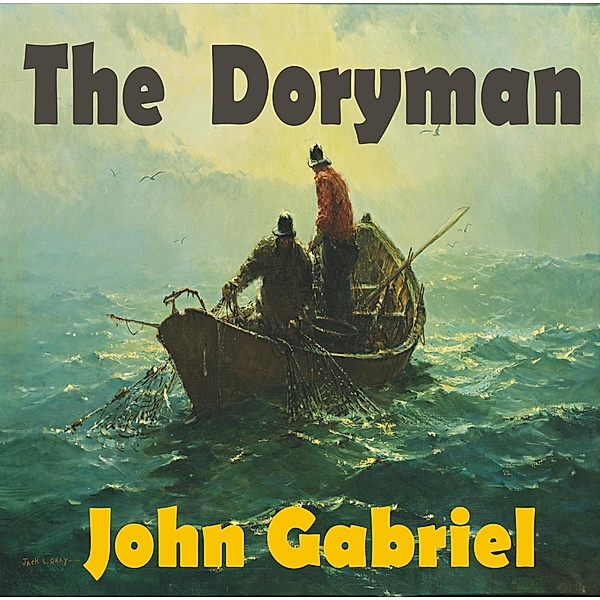 The Doryman, John Gabriel
