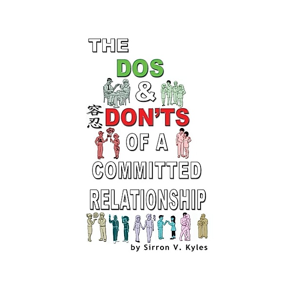 The Dos & Don'ts Of A Committed Relationship, Sirron V. Kyles