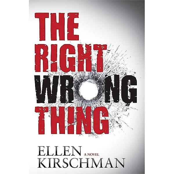 The Dot Meyerhoff Series: 2 The Right Wrong Thing, Ellen Kirschman