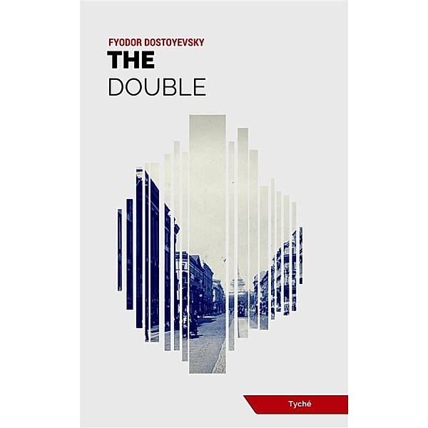 The Double, Fyodor Dostoyevsky