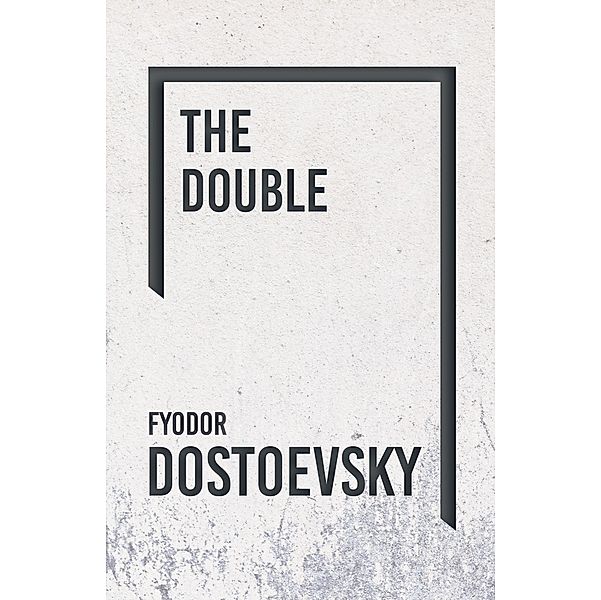 The Double, Fyodor Dostoevsky