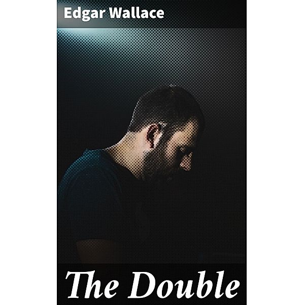 The Double, Edgar Wallace