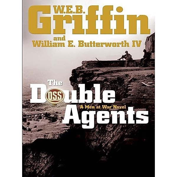 The Double Agents / Men at War Bd.6, W. E. B. Griffin, William E. Butterworth
