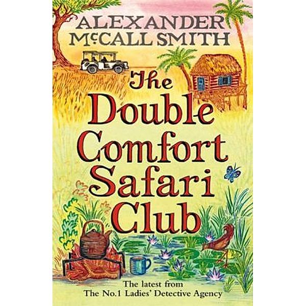 The Double Comfort Safari Club, Alexander McCall Smith