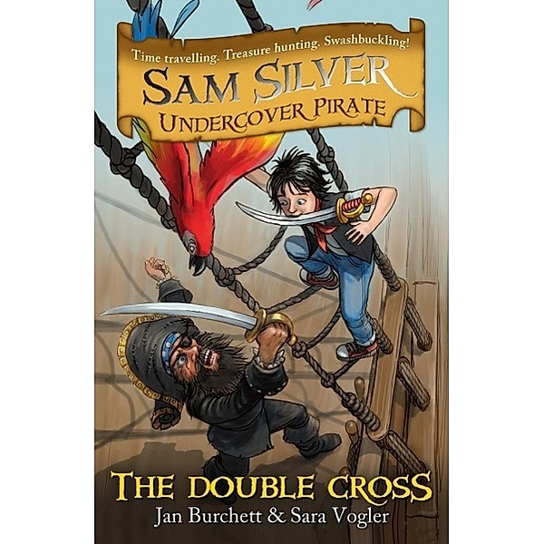 The Double-cross / Sam Silver: Undercover Pirate Bd.6, Jan Burchett, Sara Vogler