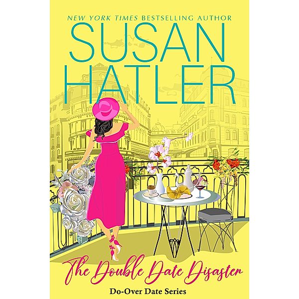 The Double Date Disaster (Do-Over Date Series: Second Chance Clean Romances, #2) / Do-Over Date Series: Second Chance Clean Romances, Susan Hatler