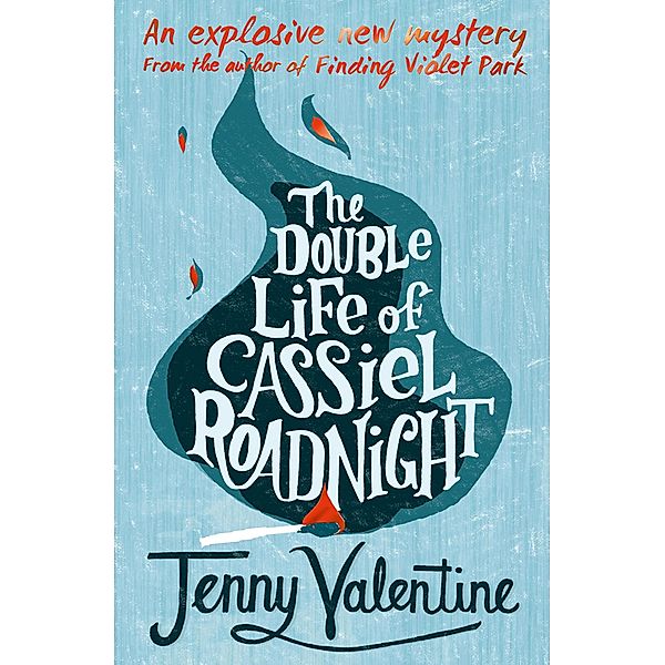 The Double Life of Cassiel Roadnight, Jenny Valentine