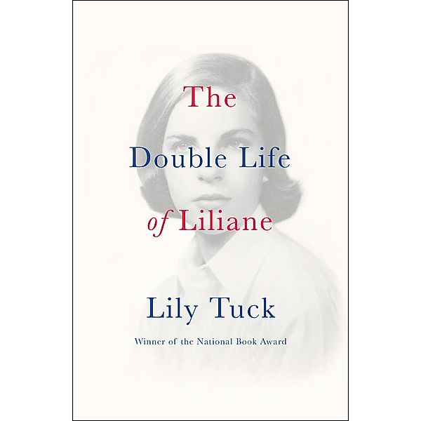The Double Life of Liliane, Lily Tuck
