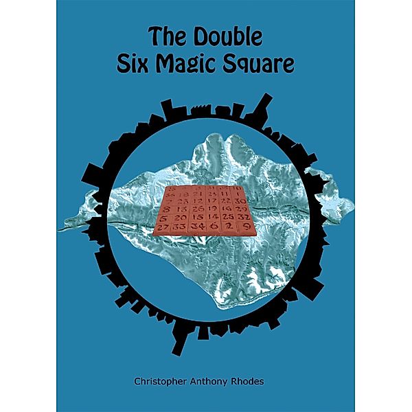 The Double Six Magic Sqaure, Christopher Anthony Rhodes
