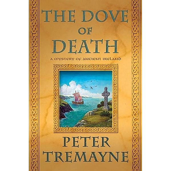 The Dove of Death / Mysteries of Ancient Ireland Bd.20, Peter Tremayne