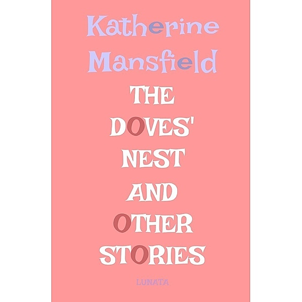 The Doves' Nest, Katherine Mansfield
