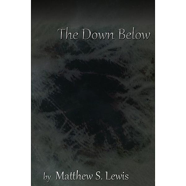 The Down Below, Matthew Lewis