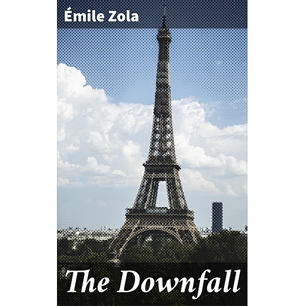 The Downfall, Émile Zola