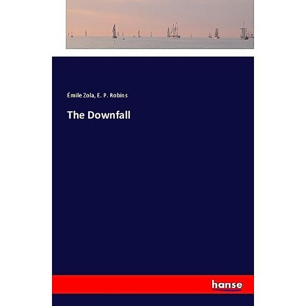 The Downfall, Émile Zola, E. P. Robins