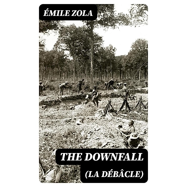 The Downfall (La Débâcle), Émile Zola