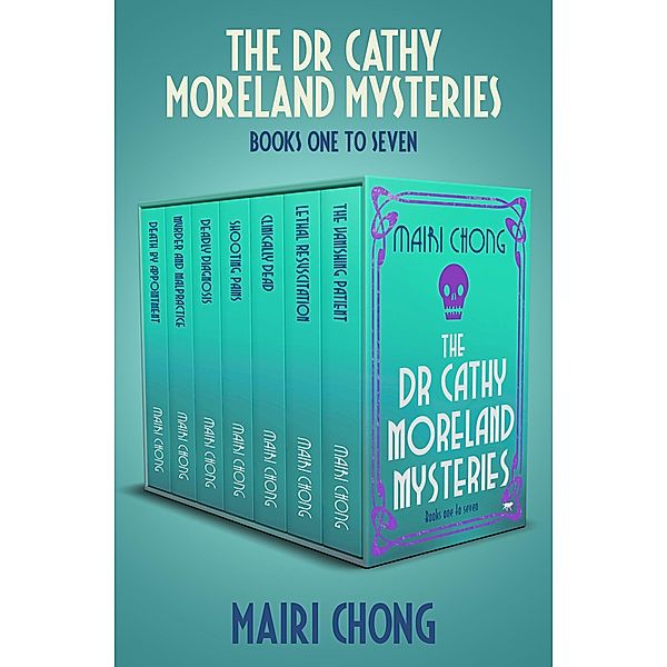 The Dr Cathy Moreland Mysteries Boxset Books One to Seven / The Dr. Cathy Moreland Mysteries, Mairi Chong