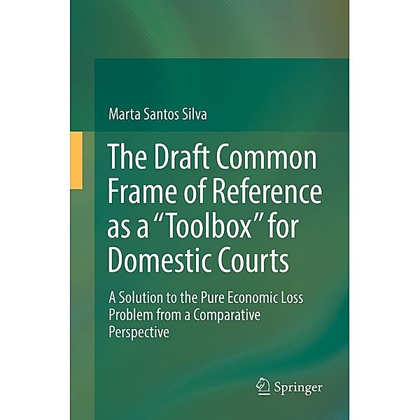 The Draft Common Frame of Reference as a Toolbox for Domestic Courts, Marta Santos Silva