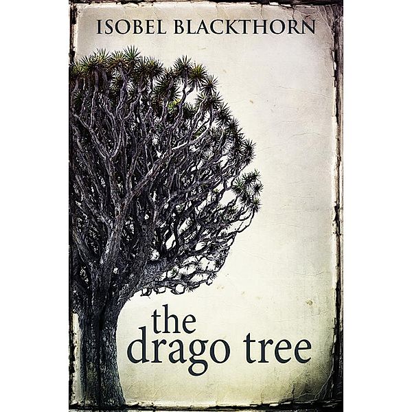 The Drago Tree, Isobel Blackthorn
