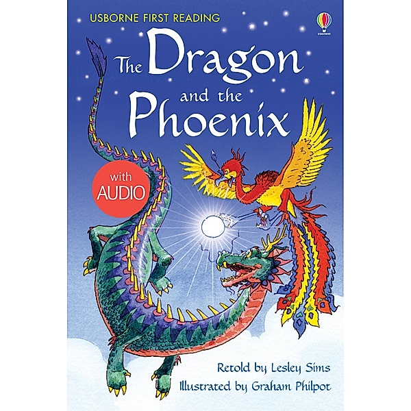 The Dragon and the Phoenix / Usborne Publishing, Lesley Sims