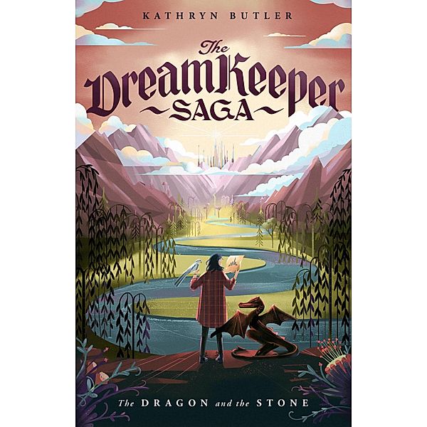 The Dragon and the Stone / The Dream Keeper Saga, Kathryn Butler