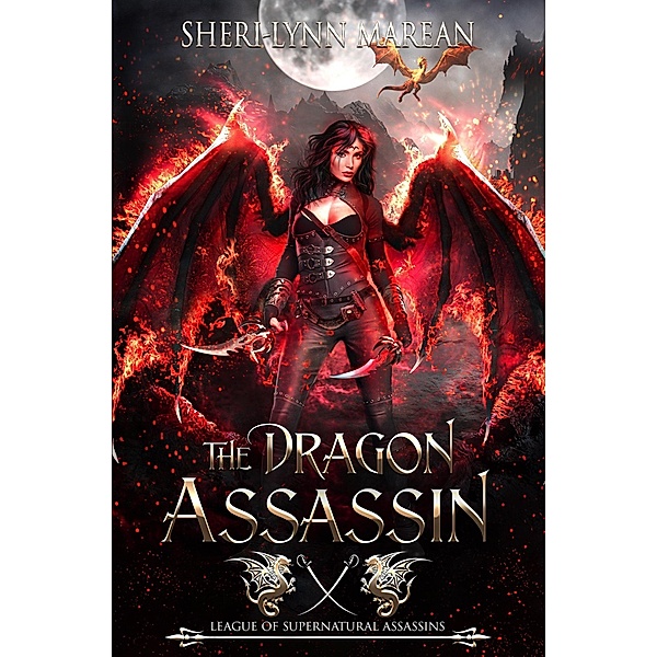 The Dragon Assassin (League of Supernatural Assassins) / League of Supernatural Assassins, Sheri-Lynn Marean
