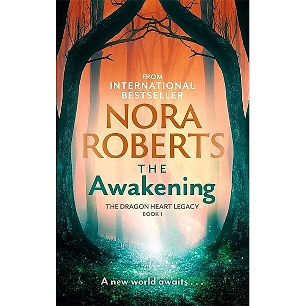 The Dragon Heart Legacy / The Awakening, Nora Roberts