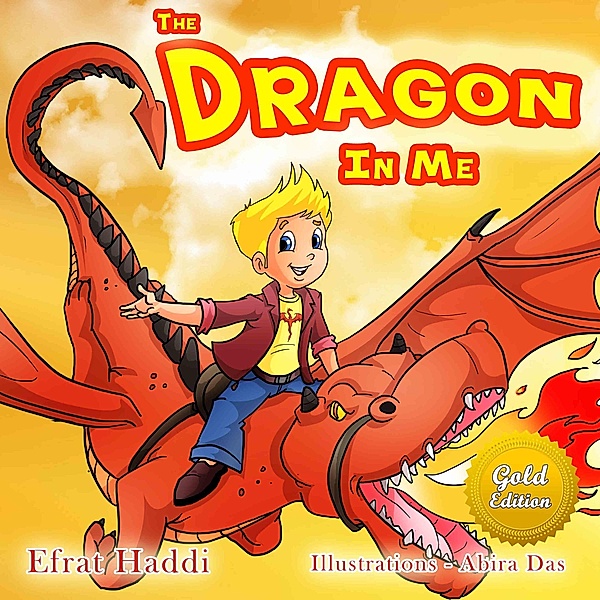 The Dragon In Me Gold Edition (Social skills for kids, #5) / Social skills for kids, Efrat Haddi
