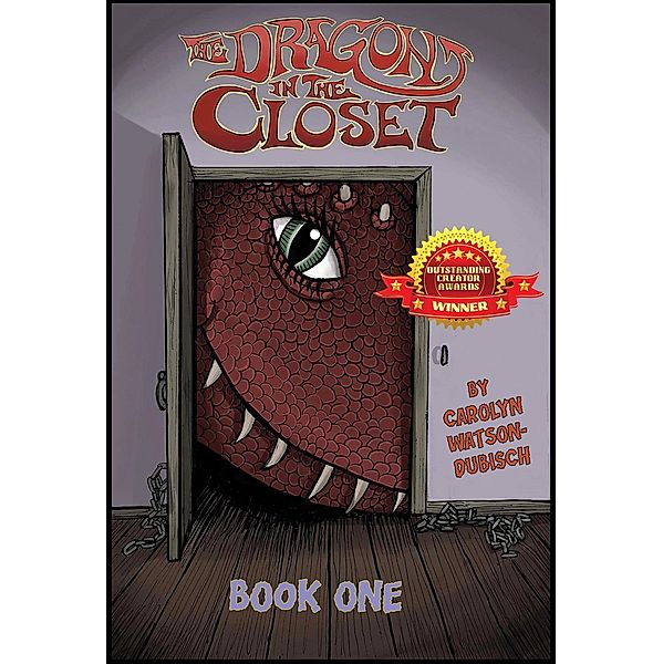 The Dragon in The Closet, Book One / The Dragon in the Closet, Carolyn Watson Dubisch